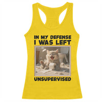 Funny Cat Humor Racerback Tank Top In My Defense I Was Left Unsupervised - Wonder Print Shop