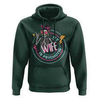 My Wife Is Psychotic Hoodie Funny Messy Bun Skeleton Sarcastic - Wonder Print Shop