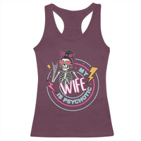 My Wife Is Psychotic Racerback Tank Top Funny Messy Bun Skeleton Sarcastic - Wonder Print Shop