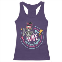 My Wife Is Psychotic Racerback Tank Top Funny Messy Bun Skeleton Sarcastic - Wonder Print Shop