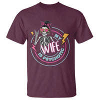 My Wife Is Psychotic T Shirt Funny Messy Bun Skeleton Sarcastic - Wonder Print Shop