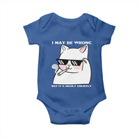 Funny Cat Humor Baby Onesie I May Be Wrong But It Is Highly Unlikely - Wonder Print Shop