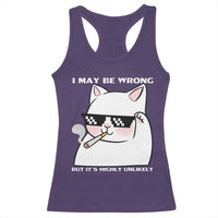 Funny Cat Humor Racerback Tank Top I May Be Wrong But It Is Highly Unlikely - Wonder Print Shop