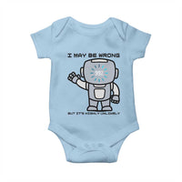 Funny Robot Humor Baby Onesie I May Be Wrong But It Is Highly Unlikely - Wonder Print Shop