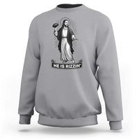 Christian Football Lover Sweatshirt He Is Rizzin Funny Gift - Wonder Print Shop
