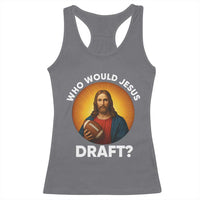 Who Would Jesus Draft Racerback Tank Top Christian Football Lover - Wonder Print Shop