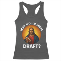 Who Would Jesus Draft Racerback Tank Top Christian Football Lover - Wonder Print Shop