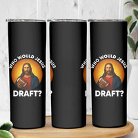 Who Would Jesus Draft Skinny Tumbler Christian Football Lover - Wonder Print Shop