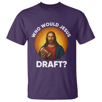 Who Would Jesus Draft T Shirt Christian Football Lover - Wonder Print Shop