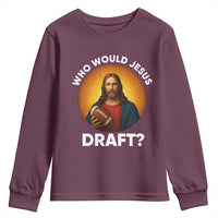 Who Would Jesus Draft Youth Sweatshirt Christian Football Lover - Wonder Print Shop