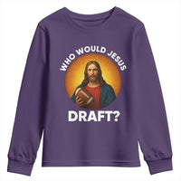 Who Would Jesus Draft Youth Sweatshirt Christian Football Lover - Wonder Print Shop