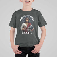 Christian Football Gift T Shirt For Kid Who Would Jesus Draft - Wonder Print Shop