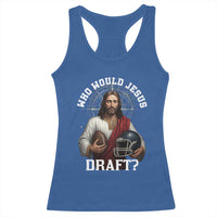 Christian Football Gift Racerback Tank Top Who Would Jesus Draft - Wonder Print Shop