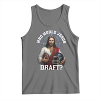 Christian Football Gift Tank Top Who Would Jesus Draft - Wonder Print Shop