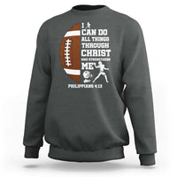 Christian Football Sweatshirt I Can Do All Things Through Christ Bible Verse - Wonder Print Shop