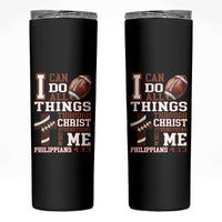 I Can Do All Things Through Christ Skinny Tumbler Christian Football Athlete Gift - Wonder Print Shop