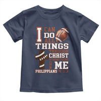 I Can Do All Things Through Christ Toddler T Shirt Christian Football Athlete Gift - Wonder Print Shop