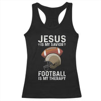 Jesus Is My Savior Football Is My Therapy Racerback Tank Top Christian Football Lover - Wonder Print Shop