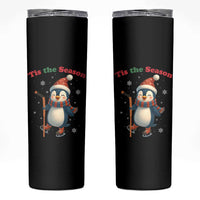 Cute Penguin Tis The Season Skinny Tumbler Funny Christmas Gift For Holiday Fans - Wonder Print Shop