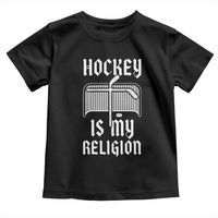 Hockey Is My Religion Toddler T Shirt Funny Christian Goalie Gift - Wonder Print Shop