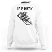 Funny Christian Ice Hockey Lover Gift Sweatshirt He Is Rizzin - Wonder Print Shop