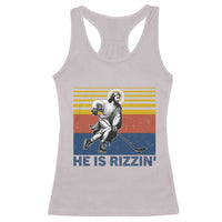 He Is Rizzin Racerback Tank Top Christian Hockey Retro Funny Gift For Believers - Wonder Print Shop