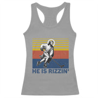 He Is Rizzin Racerback Tank Top Christian Hockey Retro Funny Gift For Believers - Wonder Print Shop