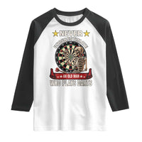 Never Underestimate An Old Man Plays Darts Raglan Shirt Gothic Darts Player - Wonder Print Shop