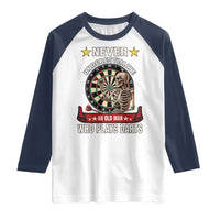 Never Underestimate An Old Man Plays Darts Raglan Shirt Gothic Darts Player - Wonder Print Shop