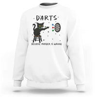 Funny Grumpy Cat Darts Sweatshirt Because Murder Is Wrong - Wonder Print Shop