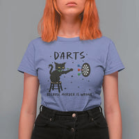 Funny Grumpy Cat Darts T Shirt For Women Because Murder Is Wrong - Wonder Print Shop
