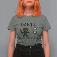 Funny Grumpy Cat Dart Player T Shirt For Women Because Murder Is Wrong Pub Game Gift - Wonder Print Shop