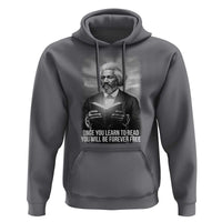 Frederick Douglass Hoodie Once You Learn To Read You Will Be Forever Free - Wonder Print Shop