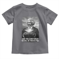 Frederick Douglass Toddler T Shirt Once You Learn To Read You Will Be Forever Free - Wonder Print Shop