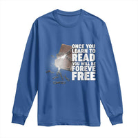 Frederick Douglass Freedom Quote Long Sleeve Shirt Once You Learn To Read - Wonder Print Shop
