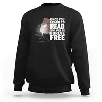 Frederick Douglass Freedom Quote Sweatshirt Once You Learn To Read - Wonder Print Shop