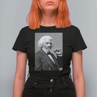 Strong Black History Leader T Shirt For Women Frederick Douglass Empowerment - Wonder Print Shop