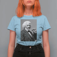 Strong Black History Leader T Shirt For Women Frederick Douglass Empowerment - Wonder Print Shop