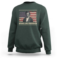 Speak Like Frederick Sweatshirt Black History Month Gift - Wonder Print Shop
