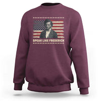 Speak Like Frederick Sweatshirt Black History Month Gift - Wonder Print Shop