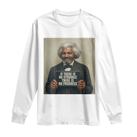 Frederick Douglass Quote Long Sleeve Shirt If There Is No Struggle There Is No Progress - Wonder Print Shop