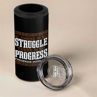 Frederick Douglass Empowerment Quote Gift 4 in 1 Can Cooler Tumbler No Struggle No Progress - Wonder Print Shop