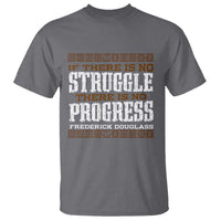 Frederick Douglass Empowerment Quote Gift T Shirt No Struggle No Progress - Wonder Print Shop