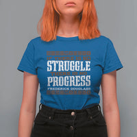 Frederick Douglass Empowerment Quote Gift T Shirt For Women No Struggle No Progress - Wonder Print Shop