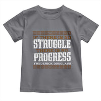 Frederick Douglass Empowerment Quote Gift Toddler T Shirt No Struggle No Progress - Wonder Print Shop