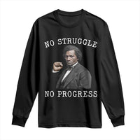 Frederick Douglass Quote Long Sleeve Shirt No Struggle No Progress - Wonder Print Shop