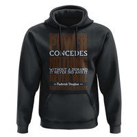 Frederick Douglass Hoodie Power Concedes Nothing Without A Demand - Wonder Print Shop
