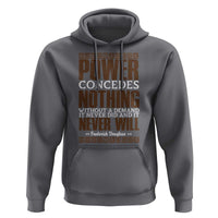 Frederick Douglass Hoodie Power Concedes Nothing Without A Demand - Wonder Print Shop