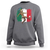 Aztec Warrior Playing Soccer Sweatshirt Mexican Pride Football Fan Gift