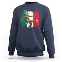 Aztec Warrior Playing Soccer Sweatshirt Mexican Pride Football Fan Gift